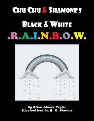 Kniha CHU CHU & SHAMONE'S Black & White RAINBOW Clive Alando Taylor