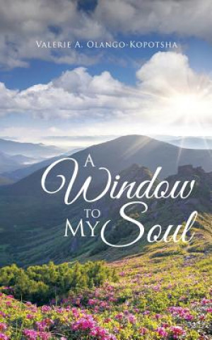 Knjiga Window to My Soul Valerie A. Olango-Kopotsha