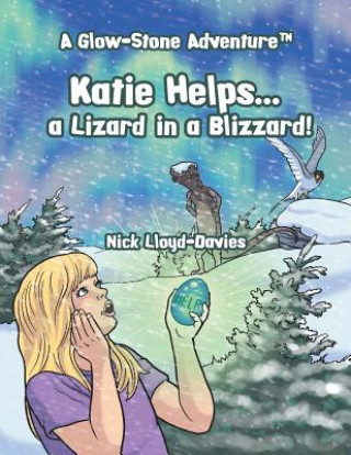 Książka Katie Helps . . . a Lizard in a Blizzard! Nick Lloyd-Davies