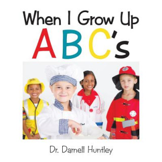 Libro When I Grow Up ABCs Dr Darnell Huntley