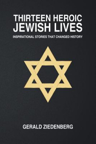 Carte Thirteen Heroic Jewish Lives Gerald Ziedenberg