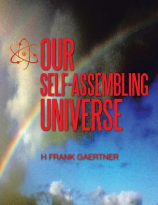 Könyv Our Self-Assembling Universe Frank Gaertner