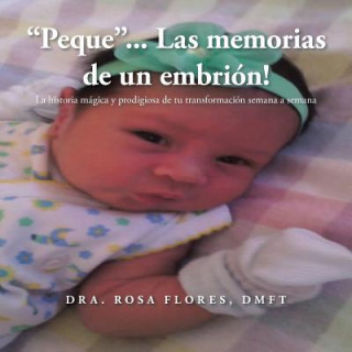 Carte Peque... Las memorias de un embrion! DMFT Dra. Rosa Flores