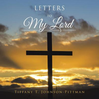 Carte Letters to My Lord Tiffany T. Johnson-Pittman