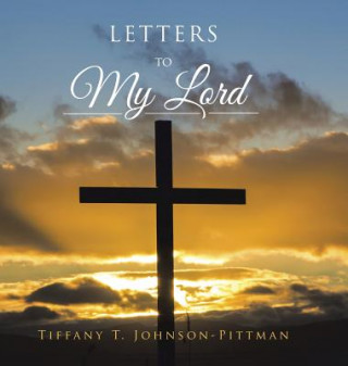 Libro Letters to My Lord Tiffany T. Johnson-Pittman