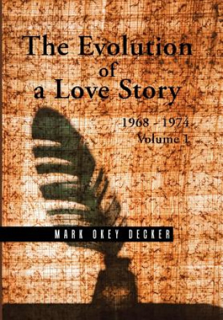 Kniha Evolution of a Love Story Mark Okey Decker