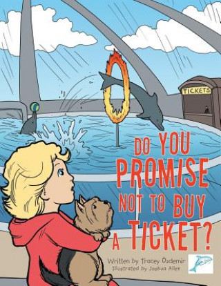 Kniha Do You Promise Not to Buy a Ticket? Tracey Ozdemir