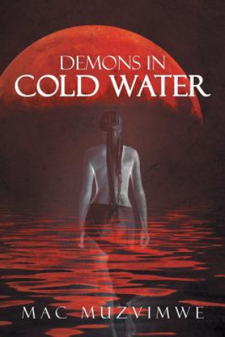 Książka Demons in Cold Water Mac Muzvimwe