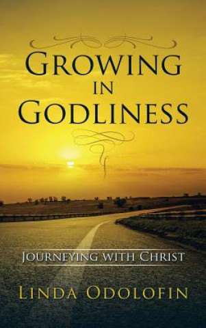 Kniha Growing in Godliness Linda Odolofin