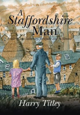 Libro Staffordshire Man Harry Titley