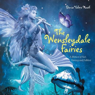 Książka Wensleydale Fairies Denise Valerie Heath