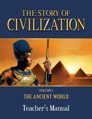 Kniha The Story of Civilization Teacher's Manual: Volume I - The Ancient World Tan Books