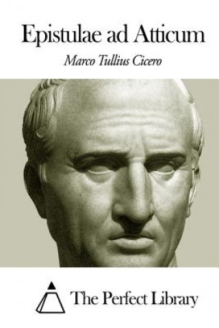 Kniha Epistulae Ad Atticum Marco Tullius Cicero