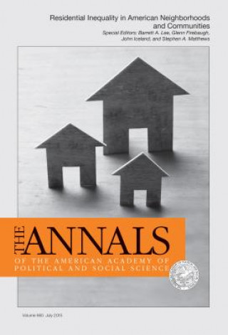 Carte The Annals of the American Academy of Political and Social Science: Special Issue: Residential Inequality in American Neighborhoods and Communities Barrett Alan Lee