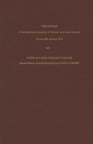Carte The Annals of the American Academy of Political and Social Science: Living in a High Inequality Regime David B. Grusky