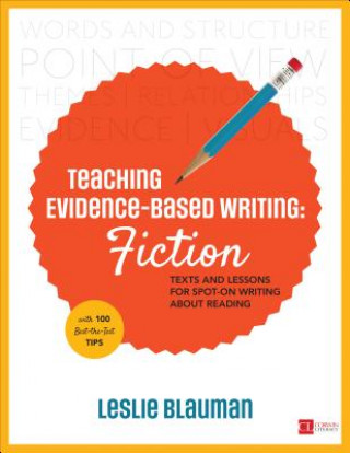 Kniha Teaching Evidence-Based Writing: Fiction Leslie Blauman