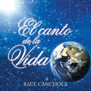 Kniha Canto de la Vida Raul Canchola