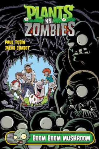 Könyv Plants Vs. Zombies Volume 6: Boom Boom Mushroom Paul Tobin