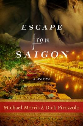Kniha Escape from Saigon Michael Morris