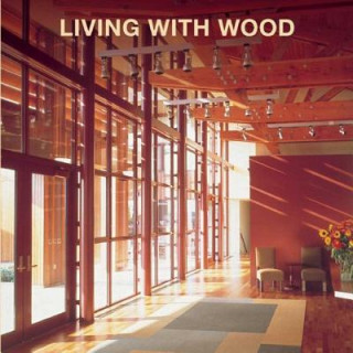 Kniha Living with Wood Loft Publications
