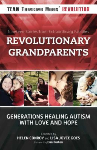 Książka Revolutionary Grandparents: Generations Healing Autism with Love and Hope Dan Burton