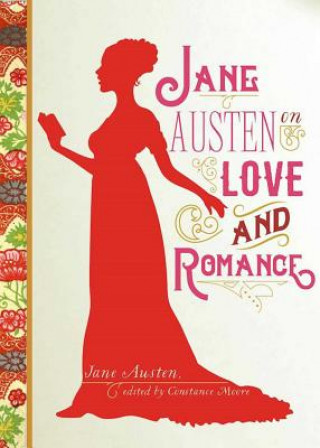 Kniha Jane Austen on Love and Romance Jane Austen