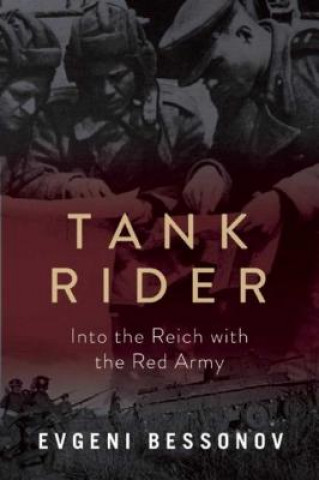 Buch Tank Rider: Into the Reich with the Red Army Evgeni Bessonov