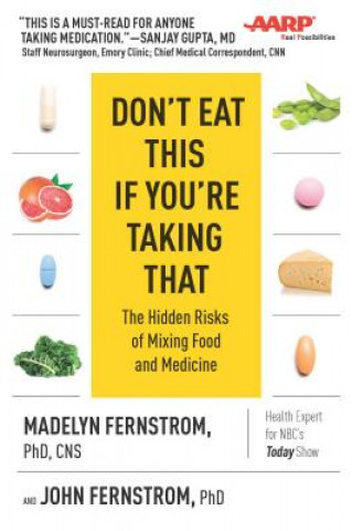 Kniha Don't Eat This If You're Taking That: The Hidden Risks of Mixing Food and Medicine Madelyn Fernstrom