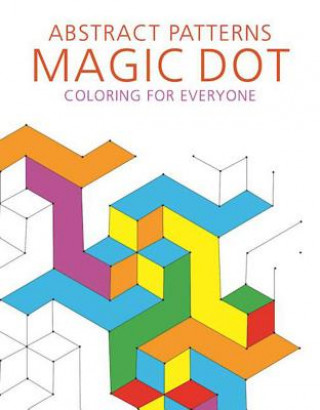 Książka Abstract Patterns: Magic Dot Coloring for Everyone Skyhorse Publishing