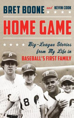 Audio Home Game: Three Generations of Big-League Stories from Baseball's First Family Bret Boone