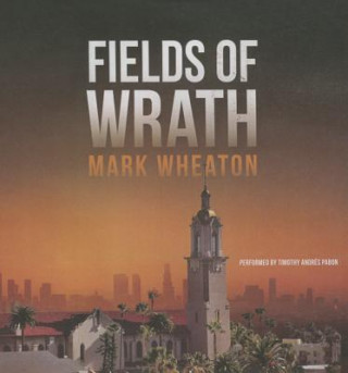 Audio Fields of Wrath Mark Wheaton