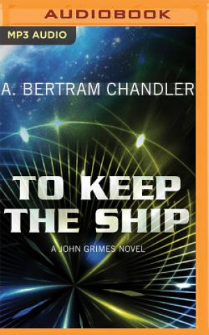 Digital To Keep the Ship A. Bertram Chandler