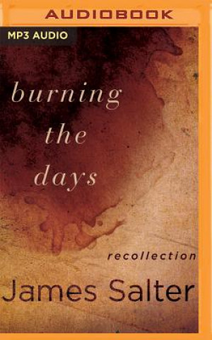 Digital Burning the Days: Recollection James Salter