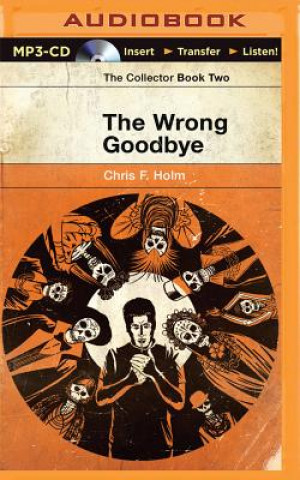 Numérique The Wrong Goodbye Chris F. Holm