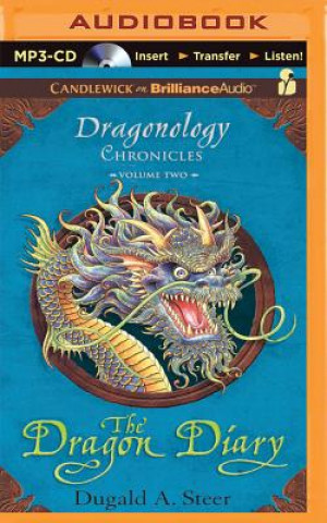Digital The Dragon Diary: The Dragonology Chronicles, Volume 2 Dugald A. Steer