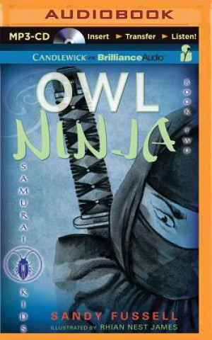 Digital Samurai Kids #2: Owl Ninja Sandy Fussell