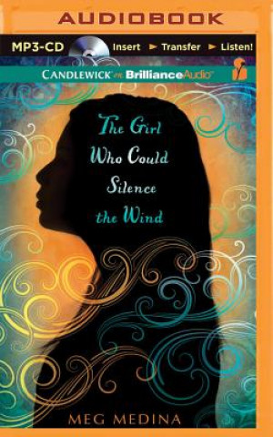 Digital The Girl Who Could Silence the Wind Meg Medina