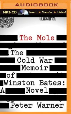 Digital The Mole: The Cold War Memoir of Winston Bates Peter Warner