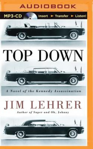Digital Top Down: A Novel of the Kennedy Assassination Jim Lehrer