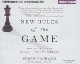 Audio New Rules of the Game: 10 Strategies for Women in the Workplace Susan Packard