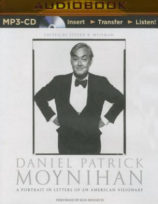 Digital Daniel Patrick Moynihan: A Portrait in Letters of an American Visionary Daniel Patrick Moynihan