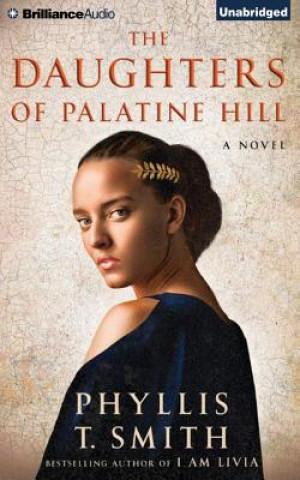 Audio The Daughters of Palatine Hill Phyllis T. Smith