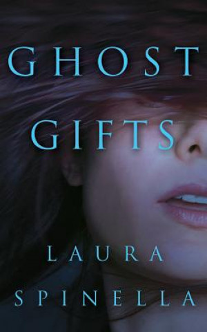 Audio Ghost Gifts Laura Spinella