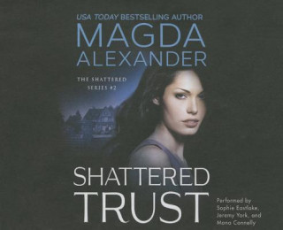 Audio Shattered Trust Magda Alexander