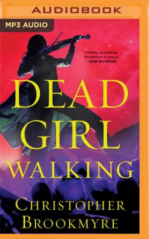 Digital Dead Girl Walking Christopher Brookmyre