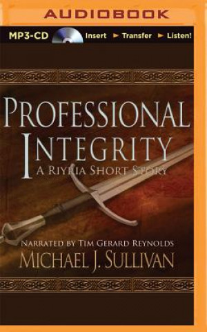 Digital Professional Integrity: A Riyria Chronicles Tale Michael J. Sullivan