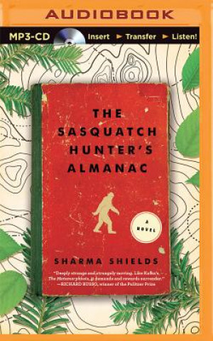 Digital The Sasquatch Hunter's Almanac Sharma Shields