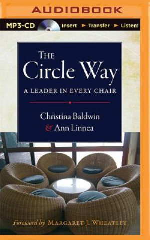 Audio The Circle Way: A Leader in Every Chair Christina Baldwin