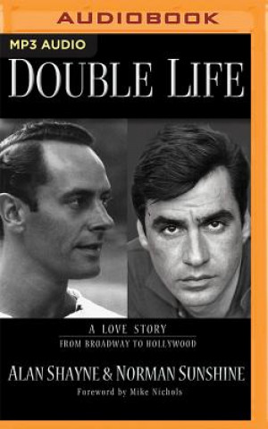 Digital Double Life: A Love Story from Broadway to Hollywood Alan Shayne