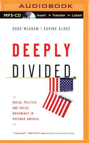 Digital Deeply Divided: Racial Politics and Social Movements in Post-War America Doug McAdam